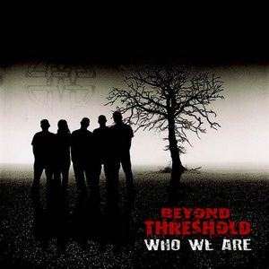 Beyond Threshold - Who We Are (2012)
