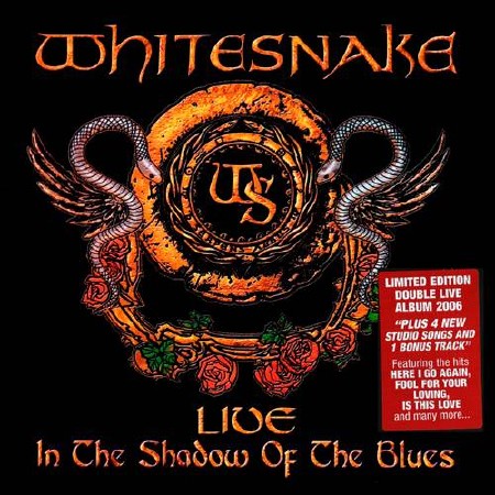 Whitesnake - Live In The Shadow Of The Blues [Limited Edition] (2006)