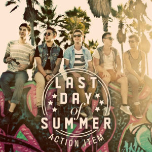 Action Item - Last Day Of Summer (New Song) (2012)