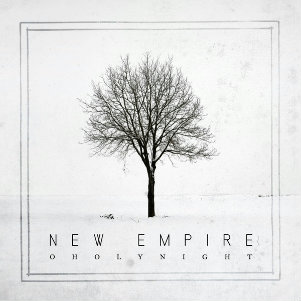 New Empire - O Holy Night (Single) (2012)