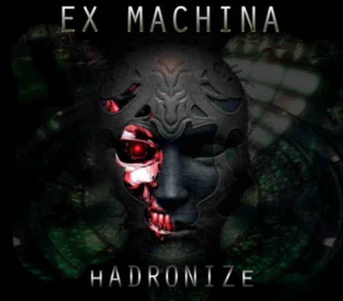 Ex Machina - Hadronize (2012)