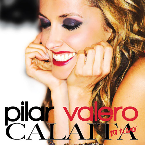 Pilar Valero, Calaita - Calaita por tu amor (2012)