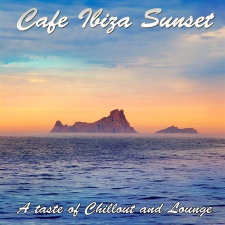 Cafe Ibiza Sunset: A Taste of Chillout and Lounge (20120