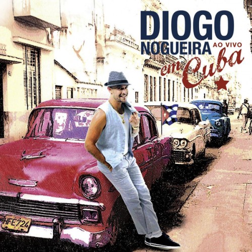 Diogo Nogueira - Diogo Nogueira Em Cuba (Ao Vivo) (2012)