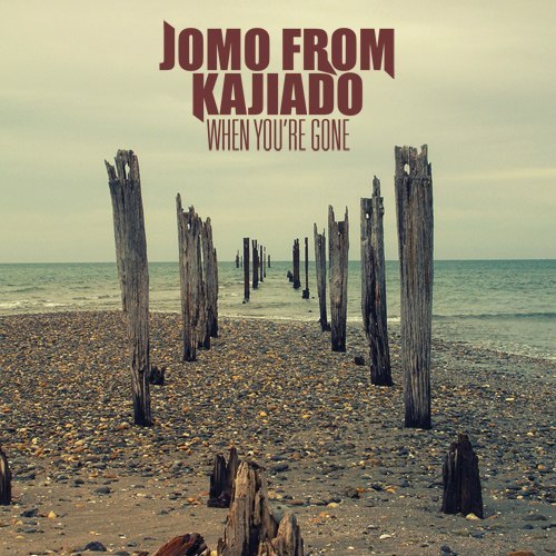 Jomo From Kajiado - When You're Gone [Single] (2012)