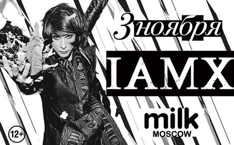 IAMX -    Volatile Times  Milk Moscow [2012 ., Electronic, HDRip]