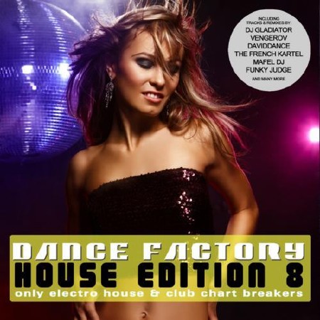 Dance Factory - House Edition Vol.8 (2013)