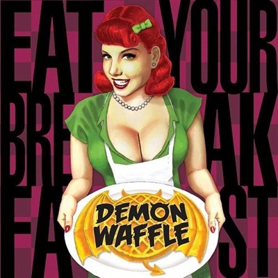 Demon Waffle - Eat Your Breakfast (2012)