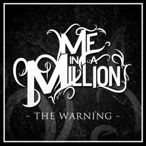 Me In a Million - The Warning (Single) (2013)