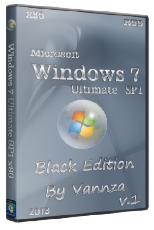 Windows 7 Ultimate x86 Black Edition By Vannza (RUS/2013)