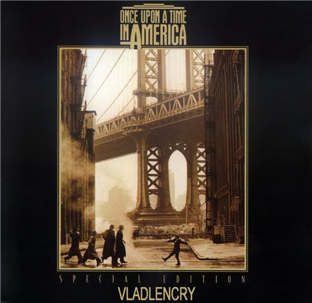 OST - Однажды в Америке / Once Upon A Time In America [Special Edition] [Ennio Morricone] (1984) MP3