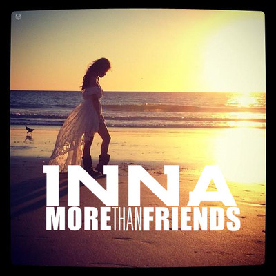 Inna - More Than Friends [2012, Pop, Dance, Master 1080p]