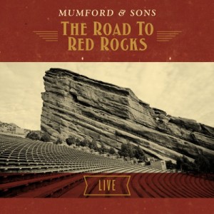 Mumford And Sons - The Road To Red Ricks (Live) (2013)