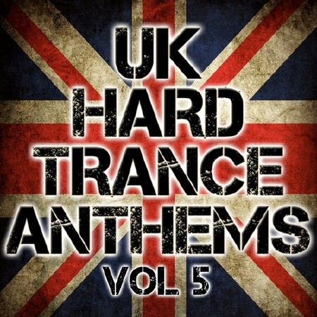 UK Hard Trance Anthems Volume 5 (2013)