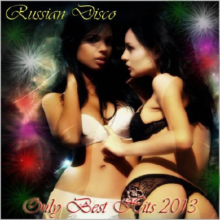  Russian Disco - Only Best Hits (2013) 