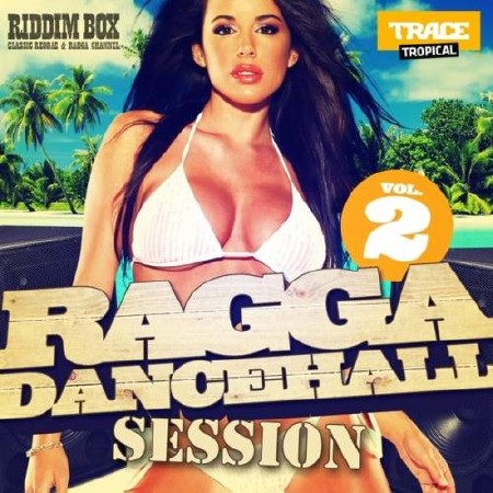  Ragga Dancehall Session vol.2 (2013) 