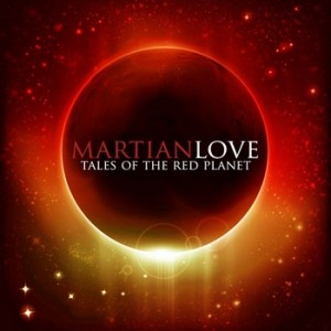 Martian Love - Tales of the Red Planet (2013)