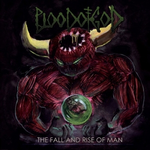 Blood Of God - The Fall And Rise Of Man (2013)