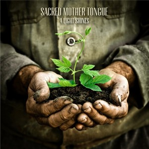 Sacred Mother Tongue - A Light Shines [EP] (2012)