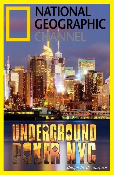 National Geographic: /   - / Underground Poker NYC [2012, , SATRip]
