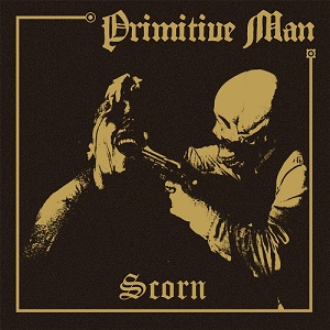 Primitive Man - Scorn (2013)