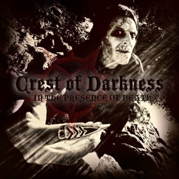 Crest of Darkness - In the Presence of Death (2013)