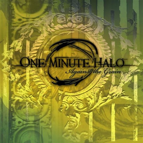 One Minute Halo - Against The Grain (2009)