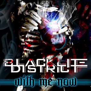 Blacklite District - With Me Now [EP] (2013)