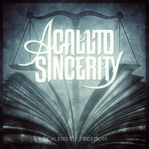 A Call to Sincerity - Dealers Of Freedom (Feat Aaron Matts of Betraying the Martyrs) (Single) (2013)
