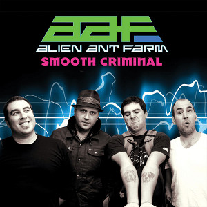 Alien Ant Farm - Smooth Criminal (7" Version) (Single) (2011)