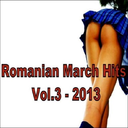  Romanian March Hits Vol.3 (2013) 