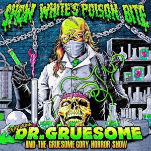 Snow White's Poison Bite - The Gruesome Gory Horror Show (New Song) (2013)