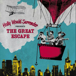 Holly Would Surrender - The Great Escape (Single) (2013)