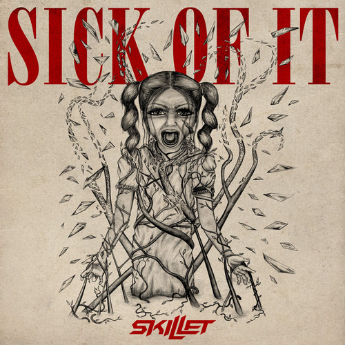Skillet - Sick Of It [Single] (2013)