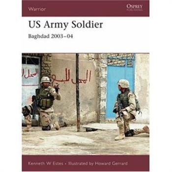 US Army Soldier: Baghdad 2003-04 (Warrior) Howard Gerrard and Kevin Lyles