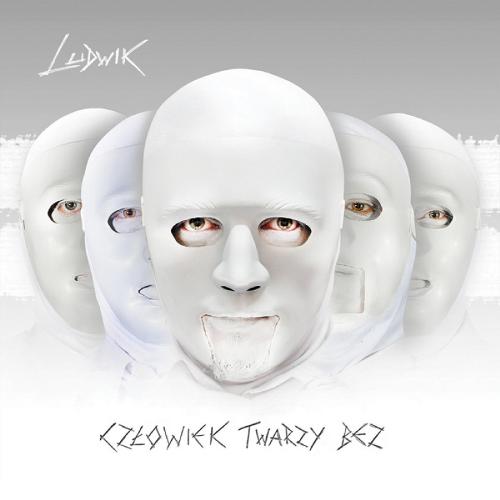 Ludwik - Czlowiek Twarzy Bez (2012)