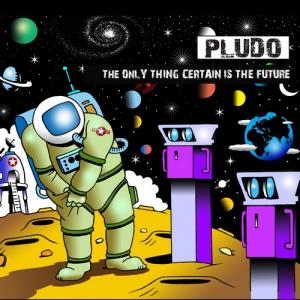 Pludo - The only thing certain is the future (2012)