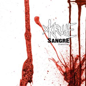 Xkrude - Sangre (Teoria) (2002)