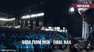 Born from Pain - Final Nail (Impericon Festival)