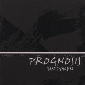 Prognosis - Unspoken (2005)