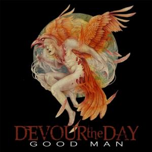 Devour the Day - Good Man [Single] (2013)