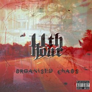 11th Hour - Organised Chaos (2013)